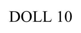 DOLL 10 trademark