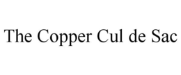 THE COPPER CUL DE SAC trademark