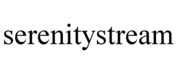 SERENITYSTREAM trademark