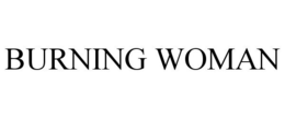 BURNING WOMAN trademark
