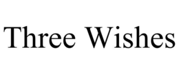 THREE WISHES trademark