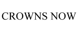 CROWNS NOW trademark