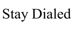 STAY DIALED trademark