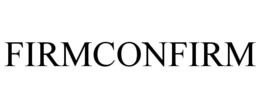 FIRMCONFIRM trademark