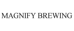 MAGNIFY BREWING trademark