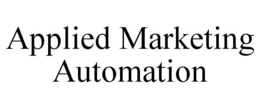 APPLIED MARKETING AUTOMATION trademark