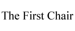 THE FIRST CHAIR trademark