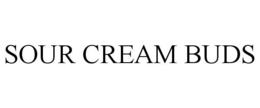 SOUR CREAM BUDS trademark