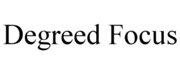 DEGREED FOCUS trademark