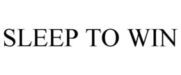 SLEEP TO WIN trademark