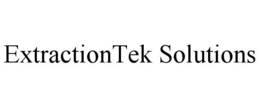 EXTRACTIONTEK SOLUTIONS trademark
