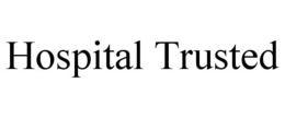 HOSPITAL TRUSTED trademark