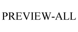 PREVIEW-ALL trademark
