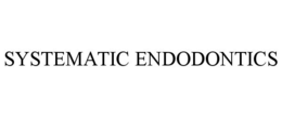 SYSTEMATIC ENDODONTICS trademark