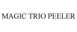 MAGIC TRIO PEELER trademark