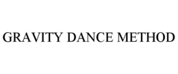 GRAVITY DANCE METHOD trademark