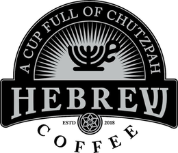 A CUP FULL OF CHUTZPAH HEBREW COFFEE ESTD 2018 trademark