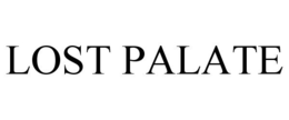 LOST PALATE trademark