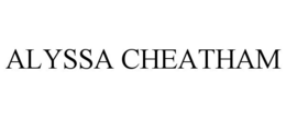 ALYSSA CHEATHAM trademark