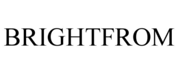 BRIGHTFROM trademark