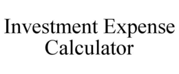 INVESTMENT EXPENSE CALCULATOR trademark