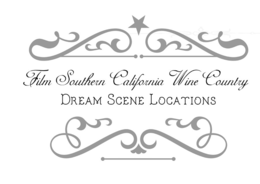 FILM SOUTHERN CALIFORNIA WINE COUNTRY DREAM SCENE LOCATIONS trademark