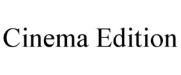 CINEMA EDITION trademark