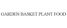 GARDEN BASKET PLANT FOOD trademark