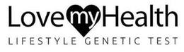 LOVE MY HEALTH LIFESTYLE GENETIC TEST trademark