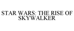 STAR WARS: THE RISE OF SKYWALKER trademark