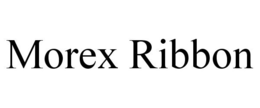 MOREX RIBBON trademark