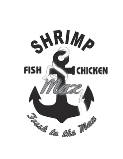 SHRIMP MAX FISH CHICKEN FRESH TO THE MAX trademark