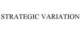 STRATEGIC VARIATION trademark