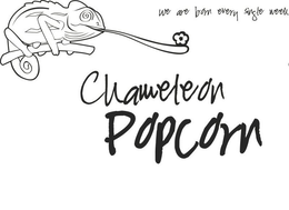 WE ARE BORN EVERY SINGLE WEEK CHAMELEONPOPCORN trademark