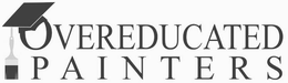 OVEREDUCATED PAINTERS trademark
