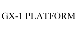 GX-1 PLATFORM trademark