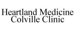 HEARTLAND MEDICINE COLVILLE CLINIC trademark