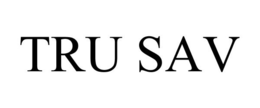 TRU SAV trademark