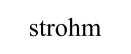 STROHM trademark