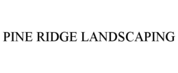 PINE RIDGE LANDSCAPING trademark
