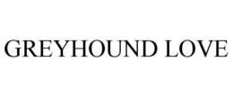 GREYHOUND LOVE trademark