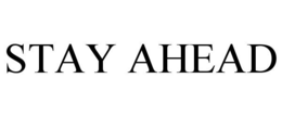 STAY AHEAD trademark