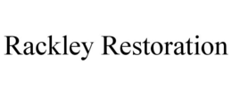 RACKLEY RESTORATION trademark