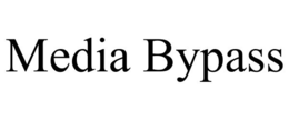 MEDIA BYPASS trademark