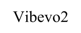 VIBEVO2 trademark