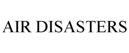 AIR DISASTERS trademark