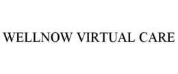 WELLNOW VIRTUAL CARE trademark