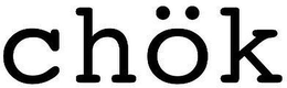 CHÖK trademark