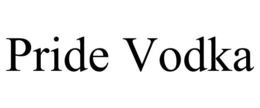 PRIDE VODKA trademark