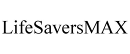 LIFESAVERSMAX trademark